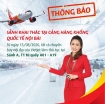 VIETJET THÔNG BÁO SẢNH KHAI THÁC TẠI CẢNG HÀNG KHÔNG QUỐC TẾ NỘI BÀI